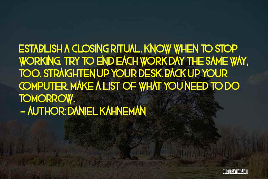 Back To Work Tomorrow Quotes By Daniel Kahneman