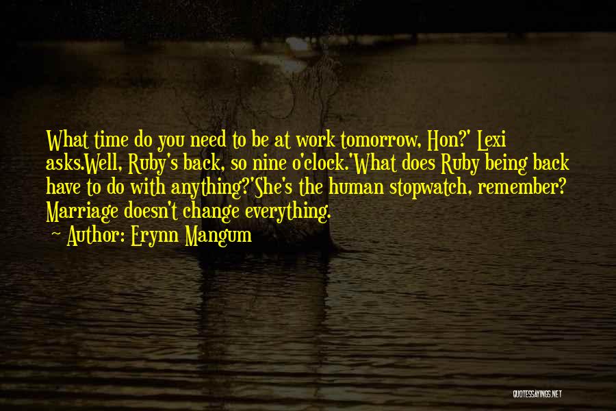 Back To Work Tomorrow Quotes By Erynn Mangum