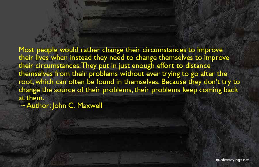 Back To Your Roots Quotes By John C. Maxwell