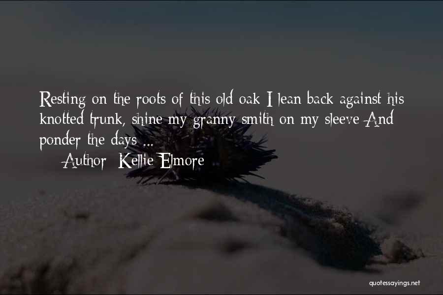 Back To Your Roots Quotes By Kellie Elmore