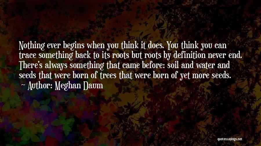 Back To Your Roots Quotes By Meghan Daum