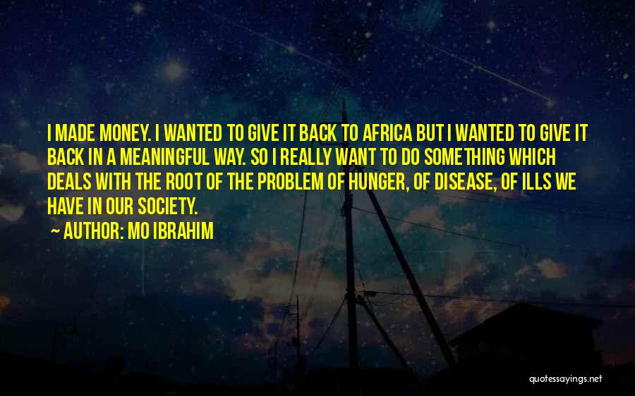 Back To Your Roots Quotes By Mo Ibrahim