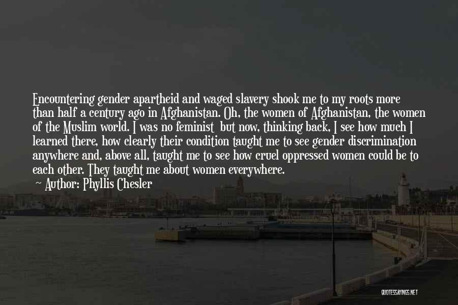 Back To Your Roots Quotes By Phyllis Chesler