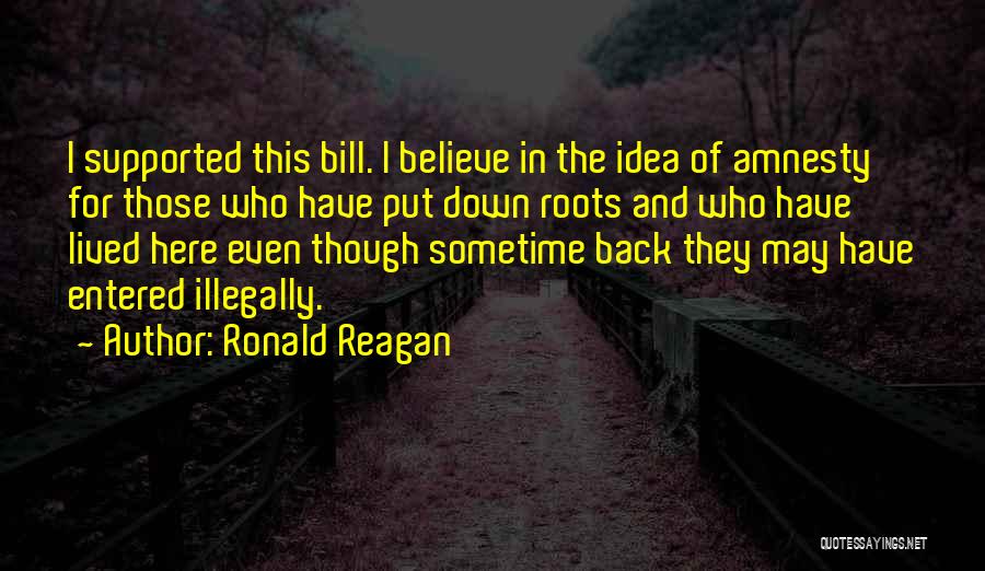 Back To Your Roots Quotes By Ronald Reagan