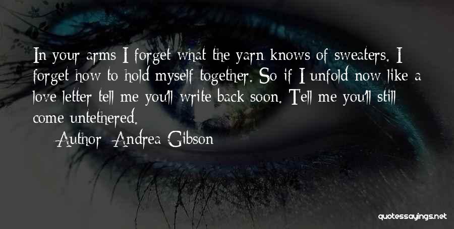 Back Together Love Quotes By Andrea Gibson