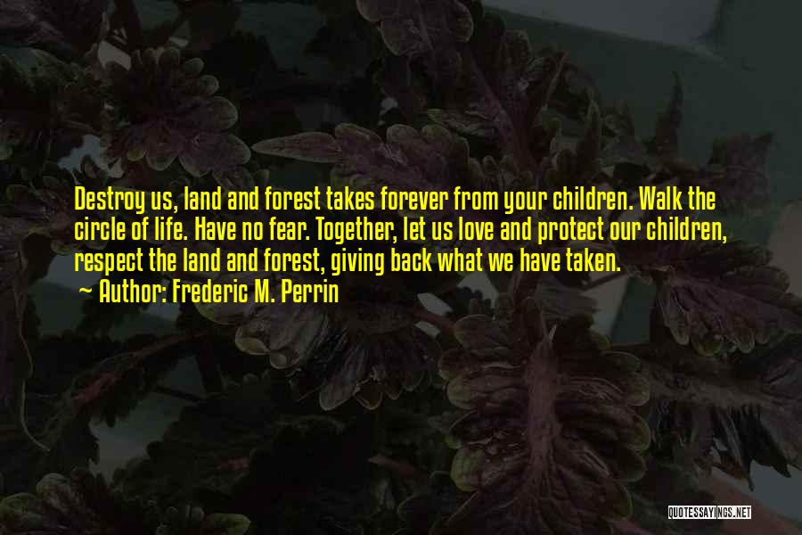 Back Together Love Quotes By Frederic M. Perrin