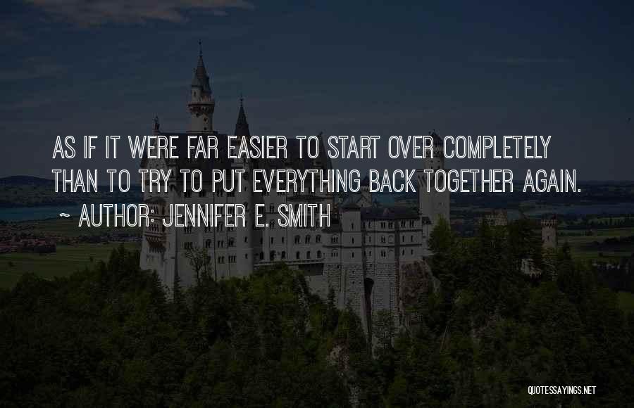 Back Together Love Quotes By Jennifer E. Smith