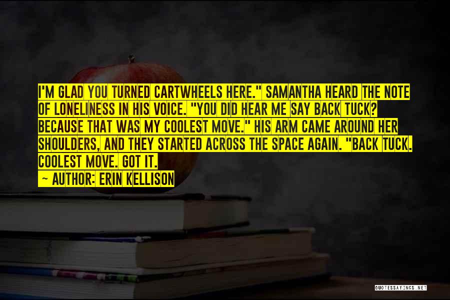 Back Tuck Quotes By Erin Kellison