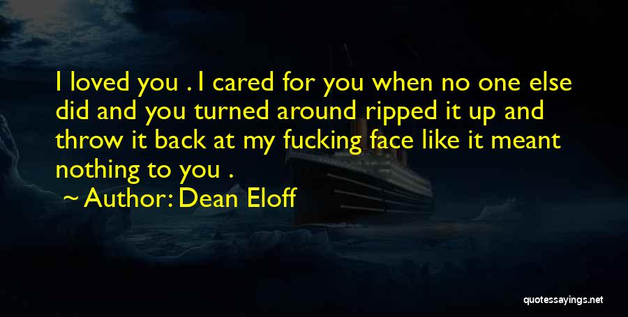 Back Turned Quotes By Dean Eloff