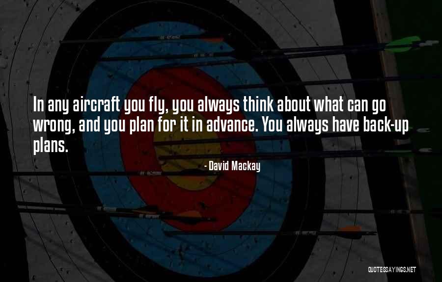 Back Up Plan Quotes By David Mackay Back Up Plan Quotes By David Mackay