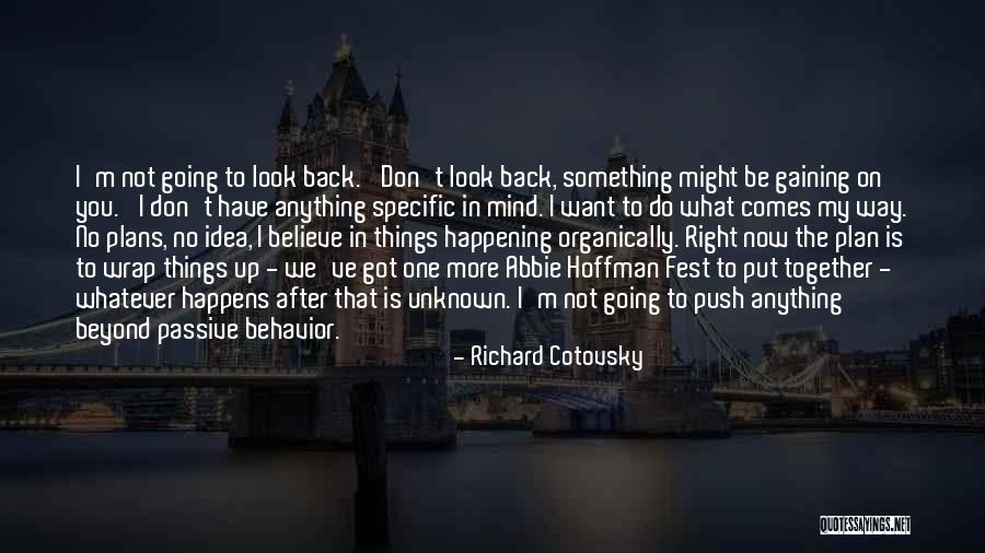 Back Up Plan Quotes By Richard Cotovsky Back Up Plan Quotes By Richard Cotovsky
