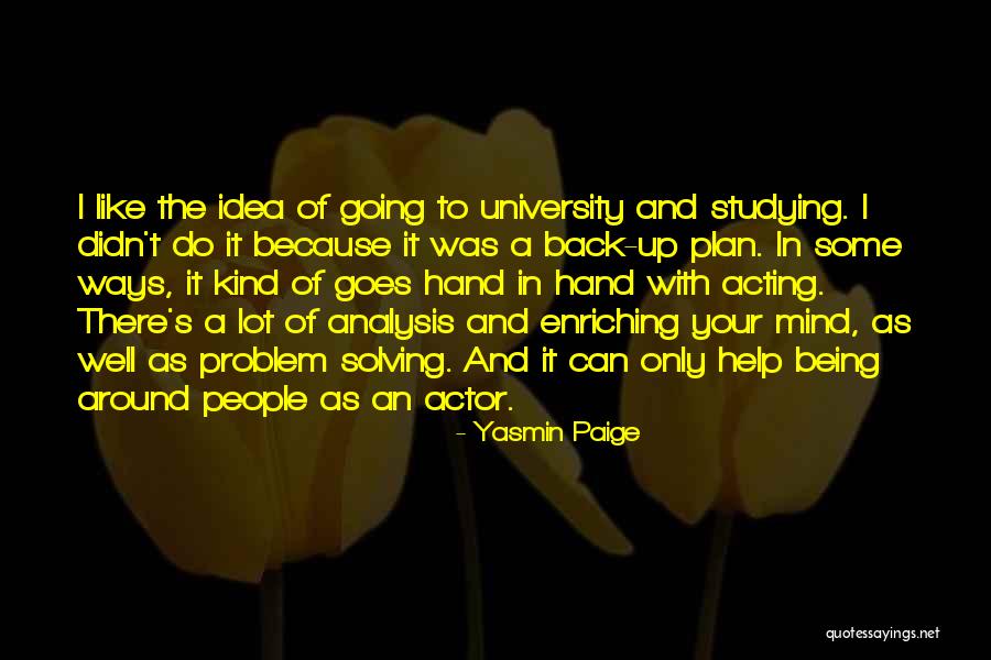 Back Up Plan Quotes By Yasmin Paige Back Up Plan Quotes By Yasmin Paige