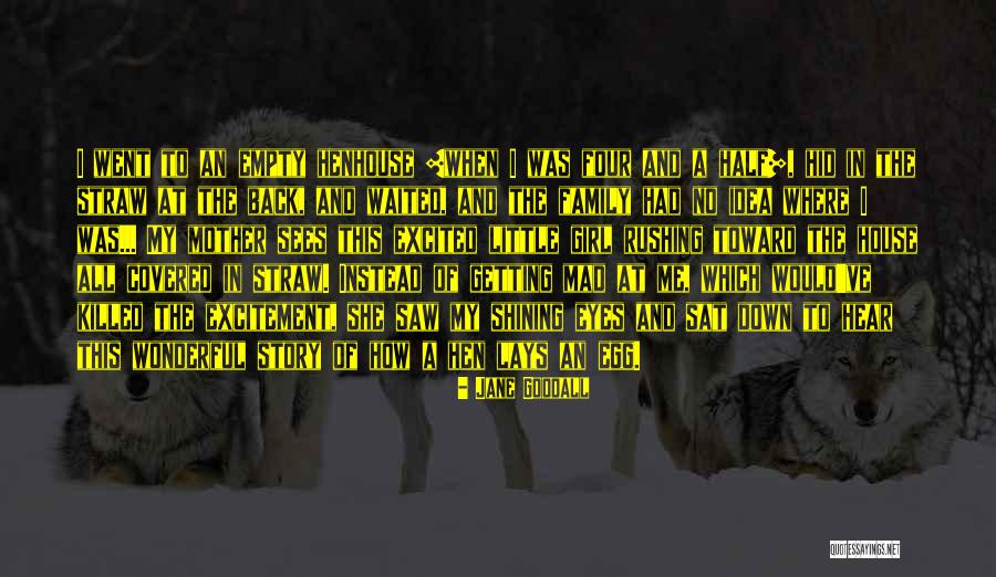 Back When I Was A Little Girl Quotes By Jane Goodall Back When I Was A Little Girl Quotes By Jane Goodall