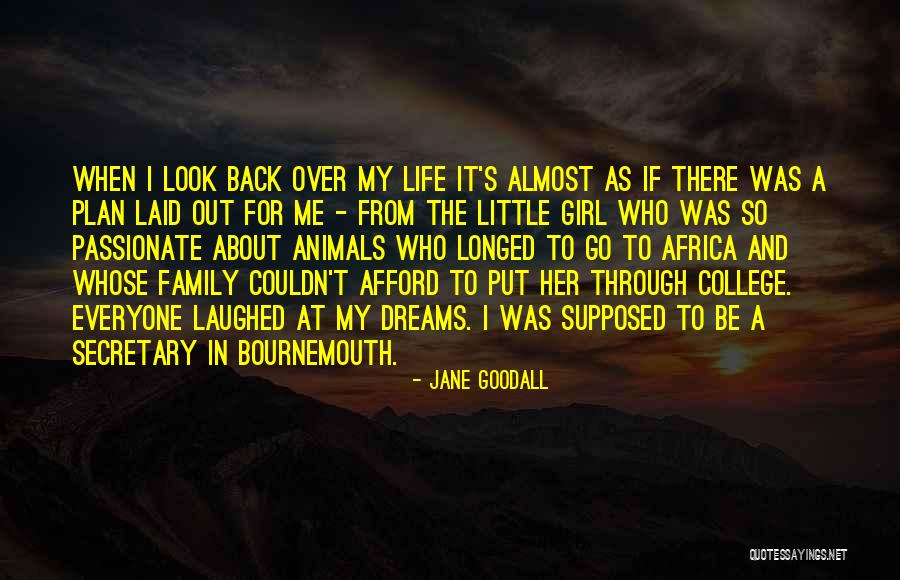 Back When I Was A Little Girl Quotes By Jane Goodall Back When I Was A Little Girl Quotes By Jane Goodall