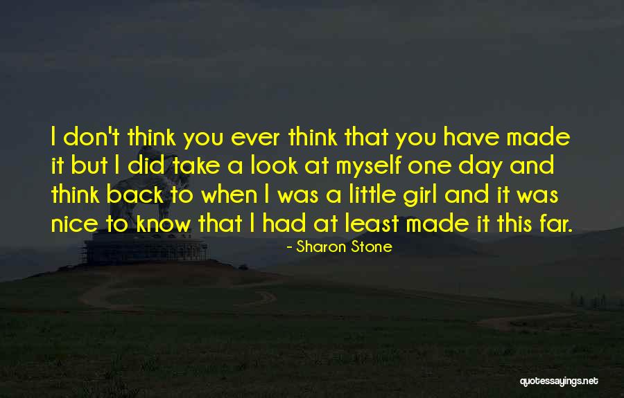 Back When I Was A Little Girl Quotes By Sharon Stone Back When I Was A Little Girl Quotes By Sharon Stone