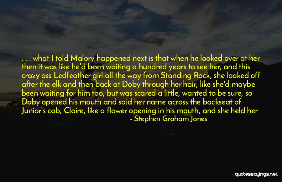 Back When I Was A Little Girl Quotes By Stephen Graham Jones Back When I Was A Little Girl Quotes By Stephen Graham Jones