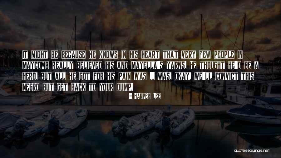 Back Your Hero Quotes By Harper Lee Back Your Hero Quotes By Harper Lee