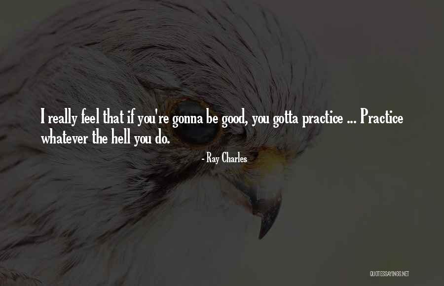 Backaches From Sitting Quotes By Ray Charles Backaches From Sitting Quotes By Ray Charles