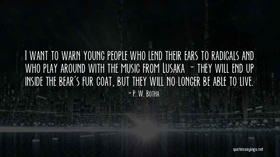 Backas Partners Quotes By P. W. Botha Backas Partners Quotes By P. W. Botha