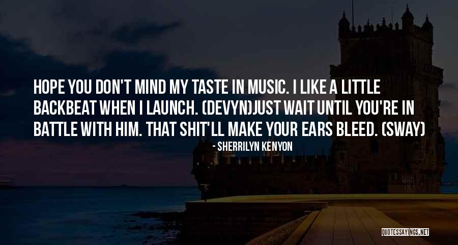 Backbeat Quotes By Sherrilyn Kenyon Backbeat Quotes By Sherrilyn Kenyon