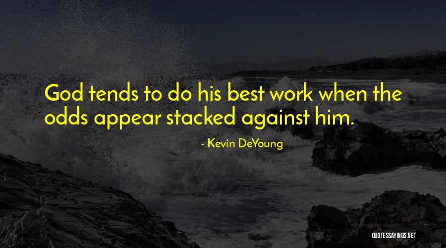Backbends On An Exercise Quotes By Kevin DeYoung Backbends On An Exercise Quotes By Kevin DeYoung