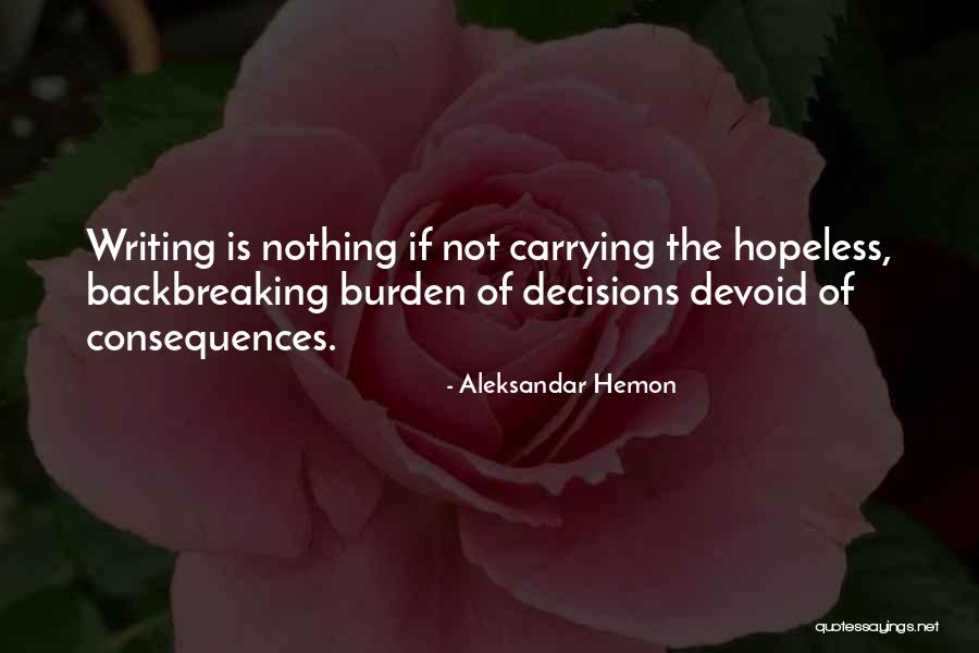 Backbreaking Quotes By Aleksandar Hemon Backbreaking Quotes By Aleksandar Hemon