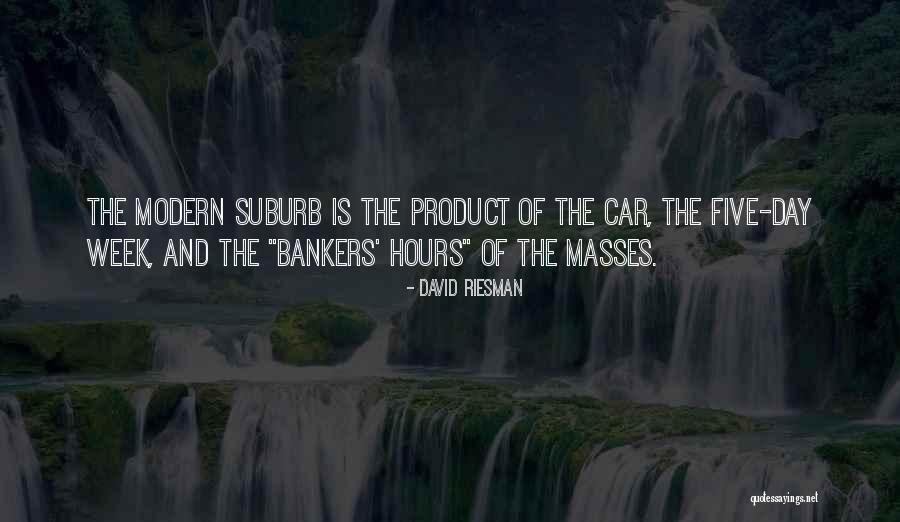Backdated Porsche Quotes By David Riesman Backdated Porsche Quotes By David Riesman