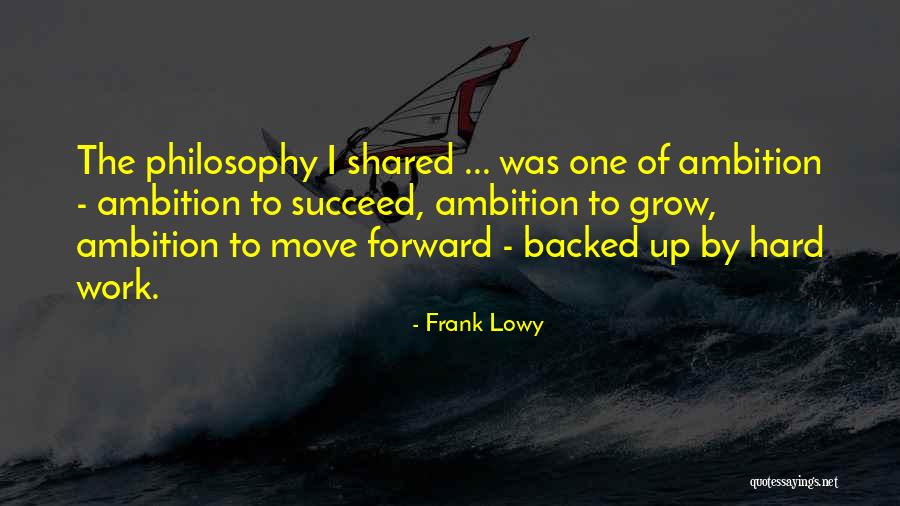 Backed Up Quotes By Frank Lowy Backed Up Quotes By Frank Lowy