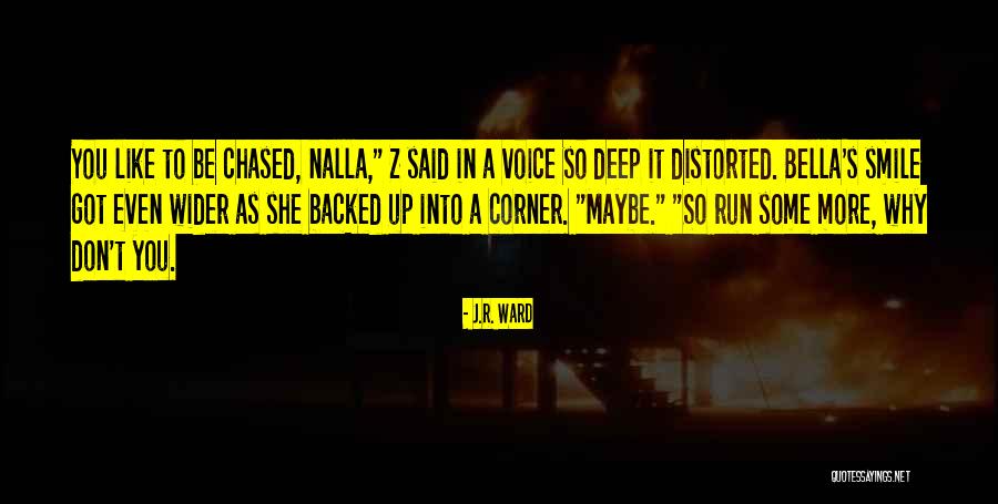 Backed Up Quotes By J.R. Ward Backed Up Quotes By J.R. Ward