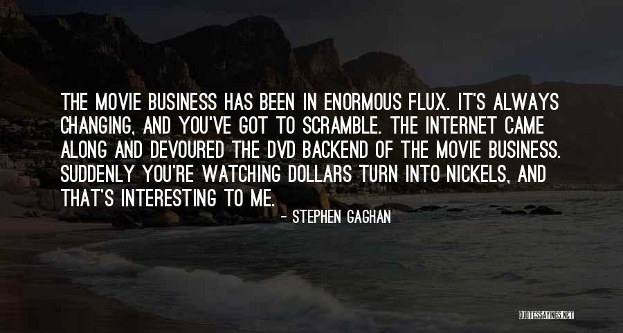 Backend Quotes By Stephen Gaghan Backend Quotes By Stephen Gaghan