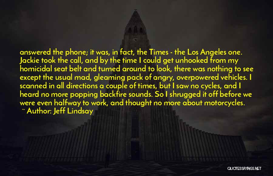 Backfire Quotes By Jeff Lindsay