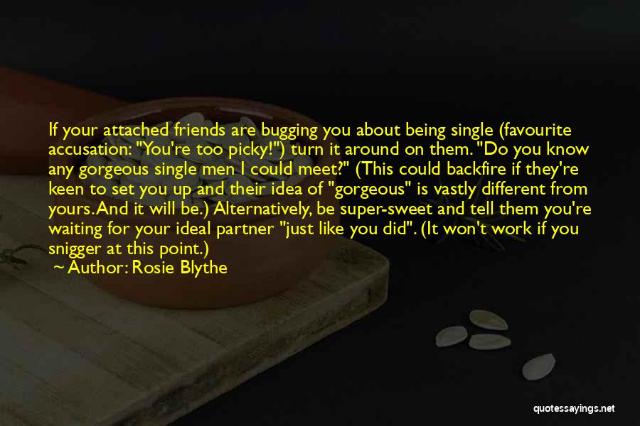 Backfire Quotes By Rosie Blythe