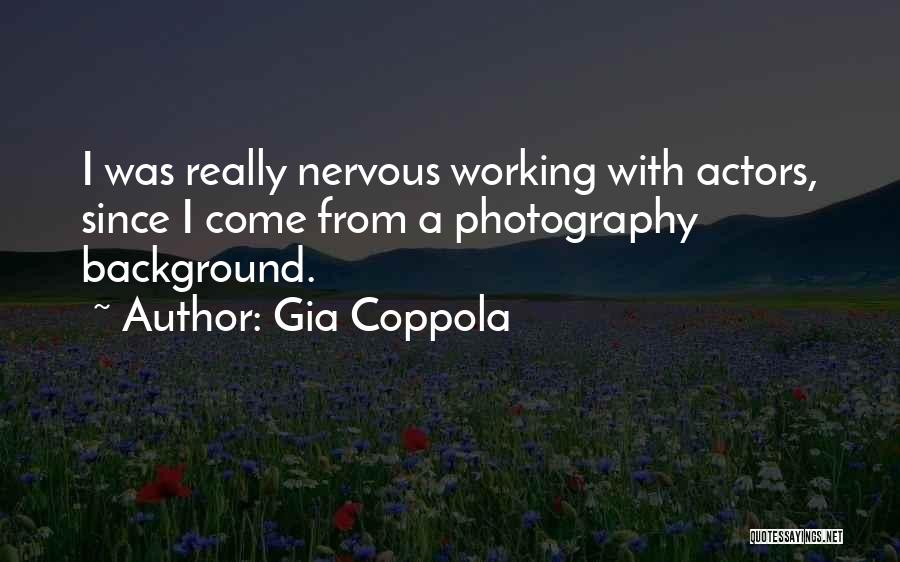 Background Actors Quotes By Gia Coppola