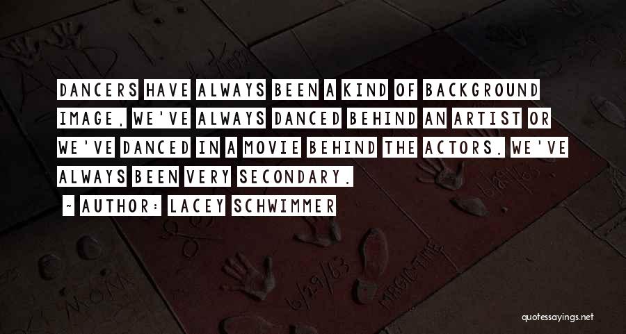 Background Actors Quotes By Lacey Schwimmer