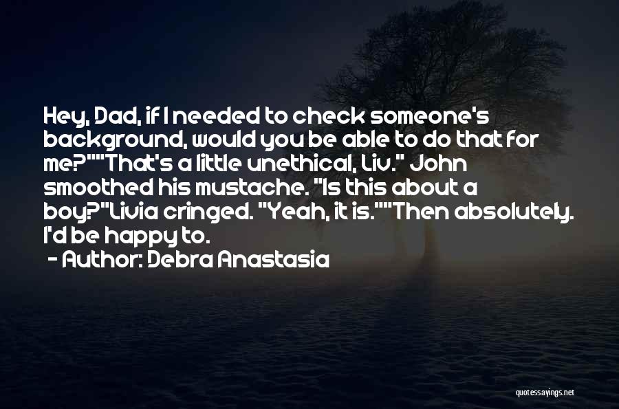 Background Check Quotes By Debra Anastasia