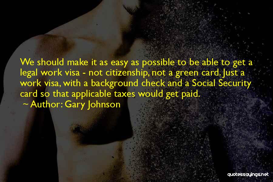 Background Check Quotes By Gary Johnson