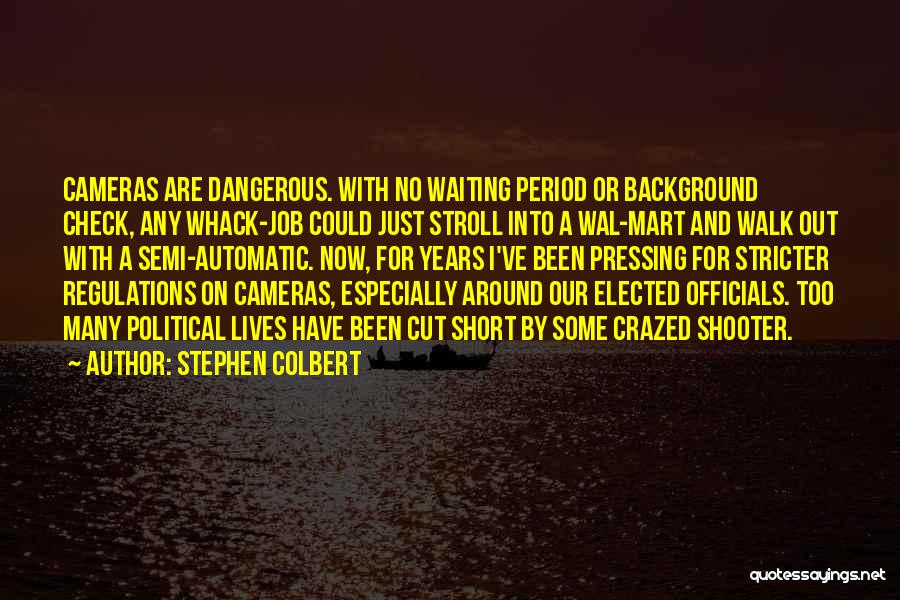 Background Check Quotes By Stephen Colbert