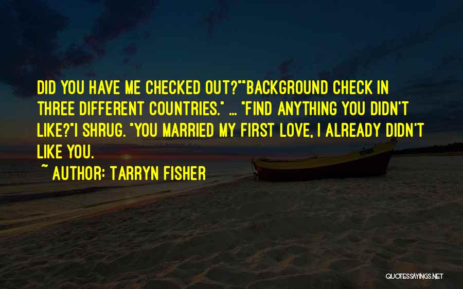 Background Check Quotes By Tarryn Fisher