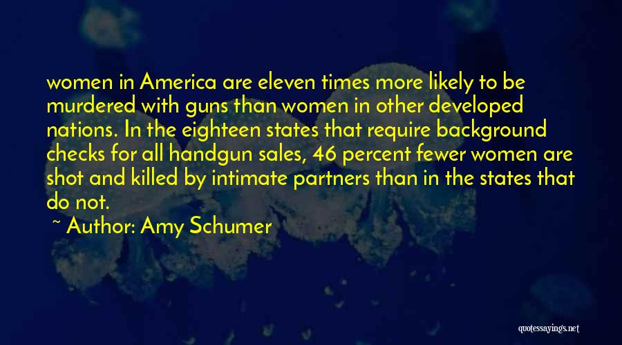 Background Checks For Guns Quotes By Amy Schumer