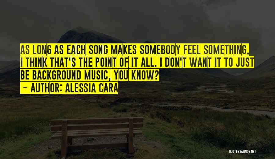 Background Music Quotes By Alessia Cara