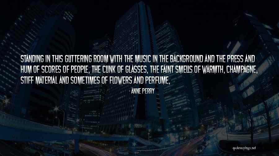 Background Music Quotes By Anne Perry Background Music Quotes By Anne Perry