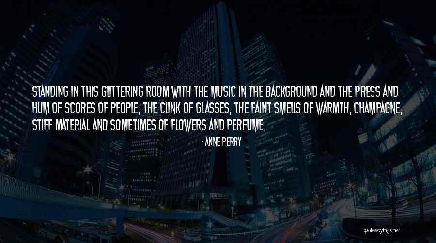 Background Music Quotes By Anne Perry