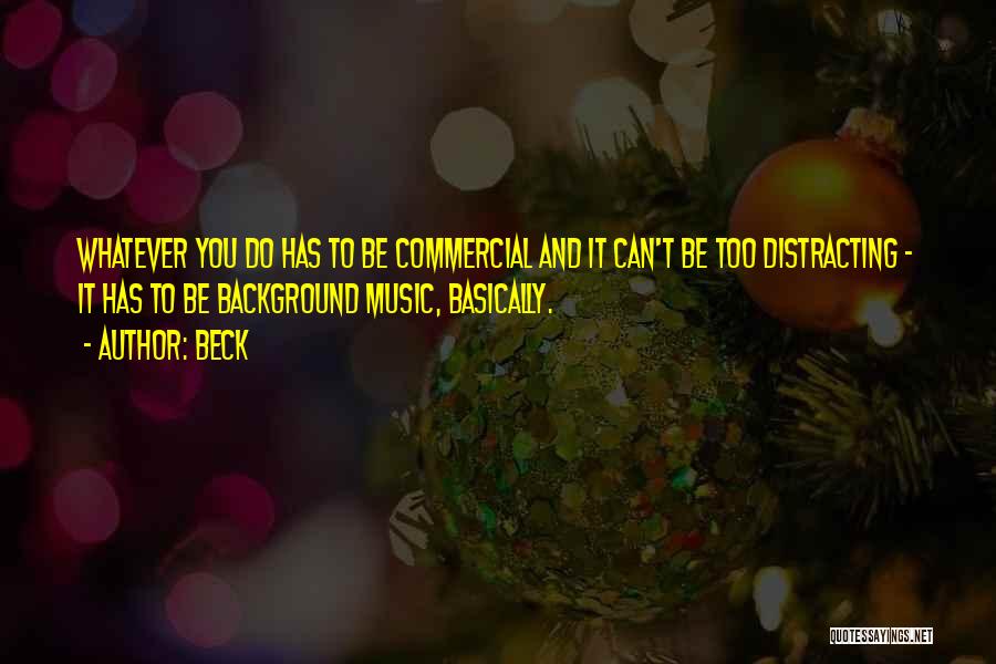 Background Music Quotes By Beck