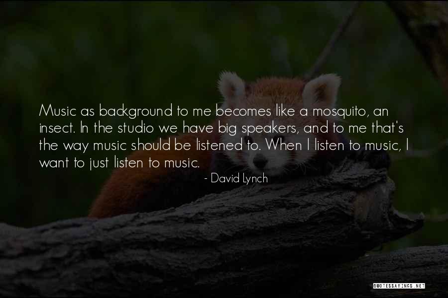 Background Music Quotes By David Lynch