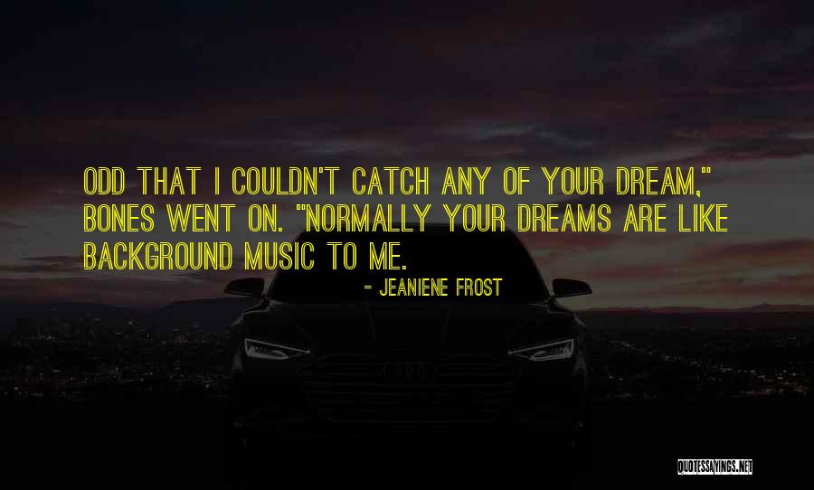 Background Music Quotes By Jeaniene Frost