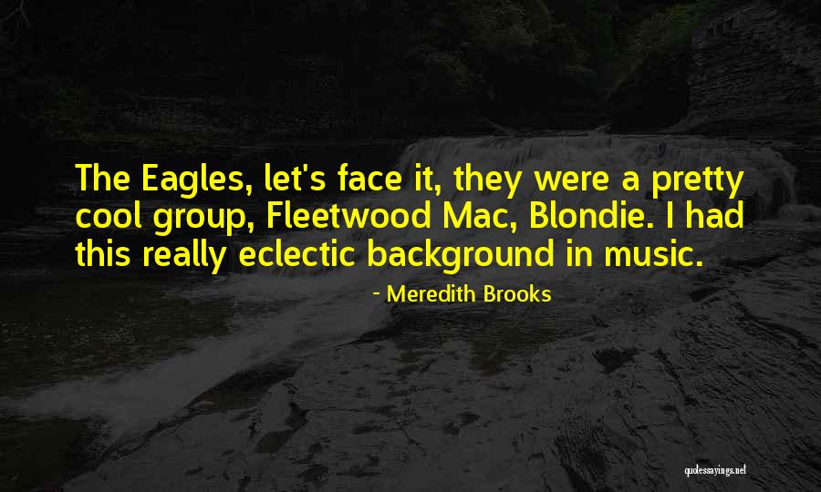 Background Music Quotes By Meredith Brooks