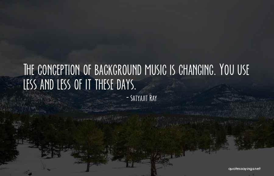 Background Music Quotes By Satyajit Ray Background Music Quotes By Satyajit Ray