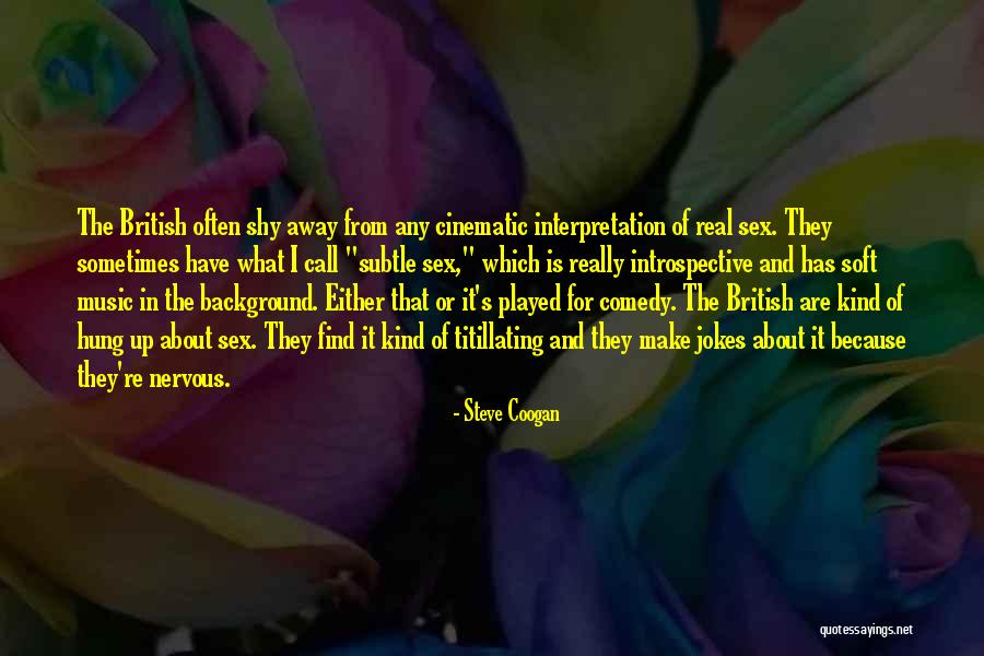 Background Music Quotes By Steve Coogan