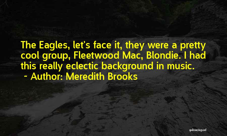 Background That Are Cool Quotes By Meredith Brooks