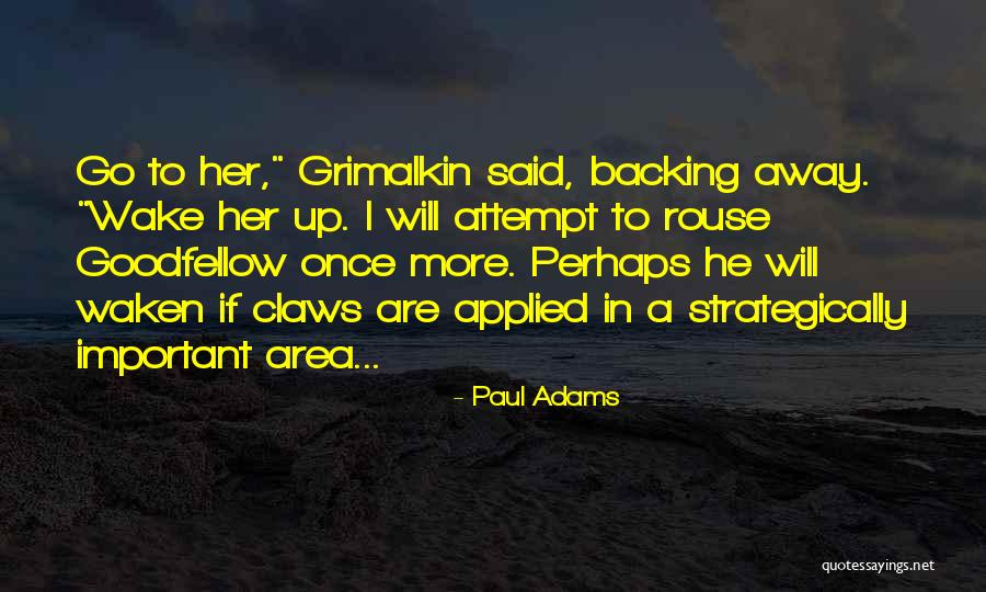 Backing Away From Someone Quotes By Paul Adams